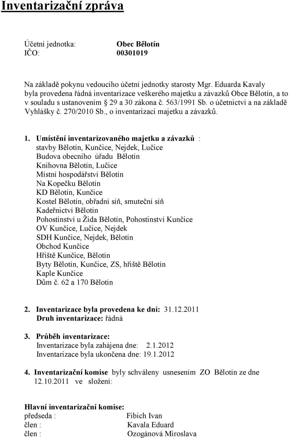 270/2010 Sb., o inventarizaci majetku a závazků. 1.