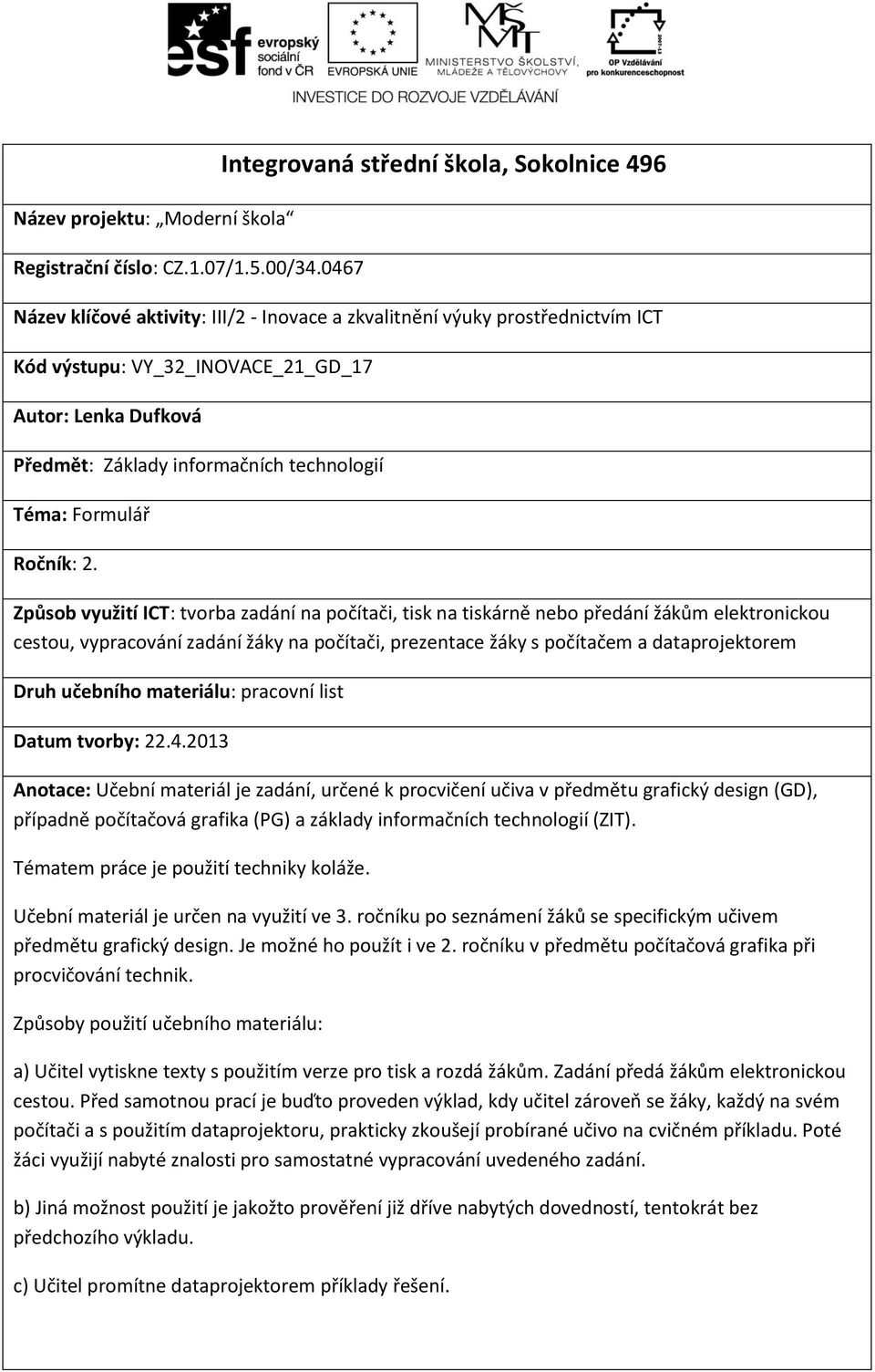 informačních technologií Téma: Formulář Ročník: 2.