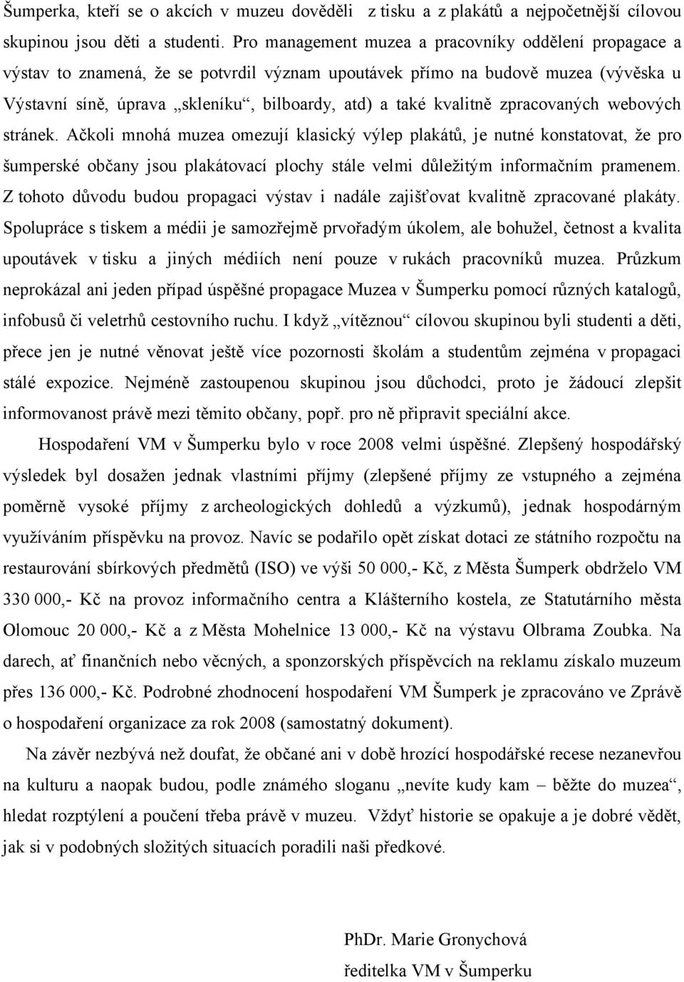 kvalitně zpracovaných webových stránek.