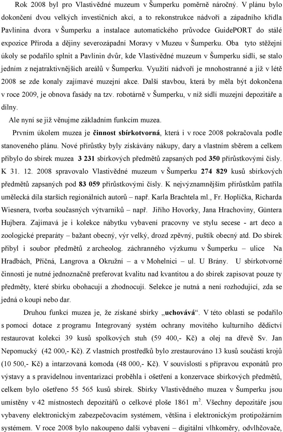 dějiny severozápadní Moravy v Muzeu v Šumperku.