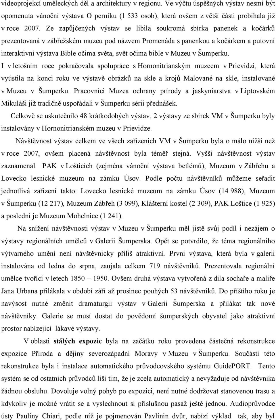 očima bible v Muzeu v Šumperku.