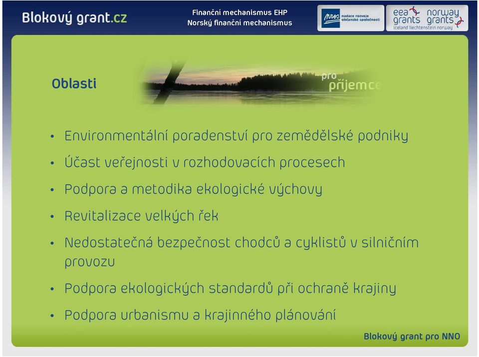 velkých řek Nedostatečná bezpečnost chodců a cyklistů v silničním provozu