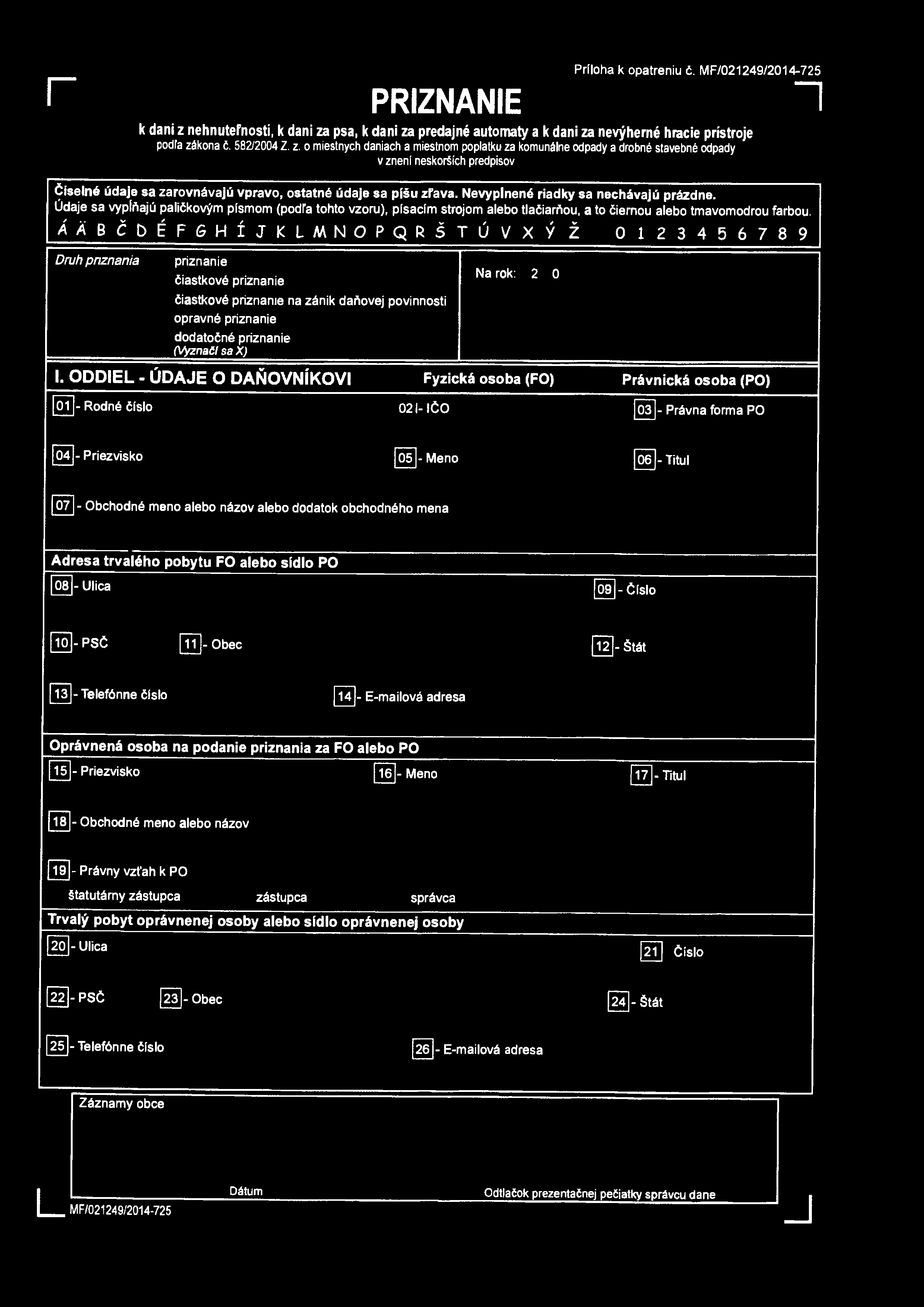 PRIZNANIE Príloha k opatreiu č. MF/021249/2014-725 k dai z 