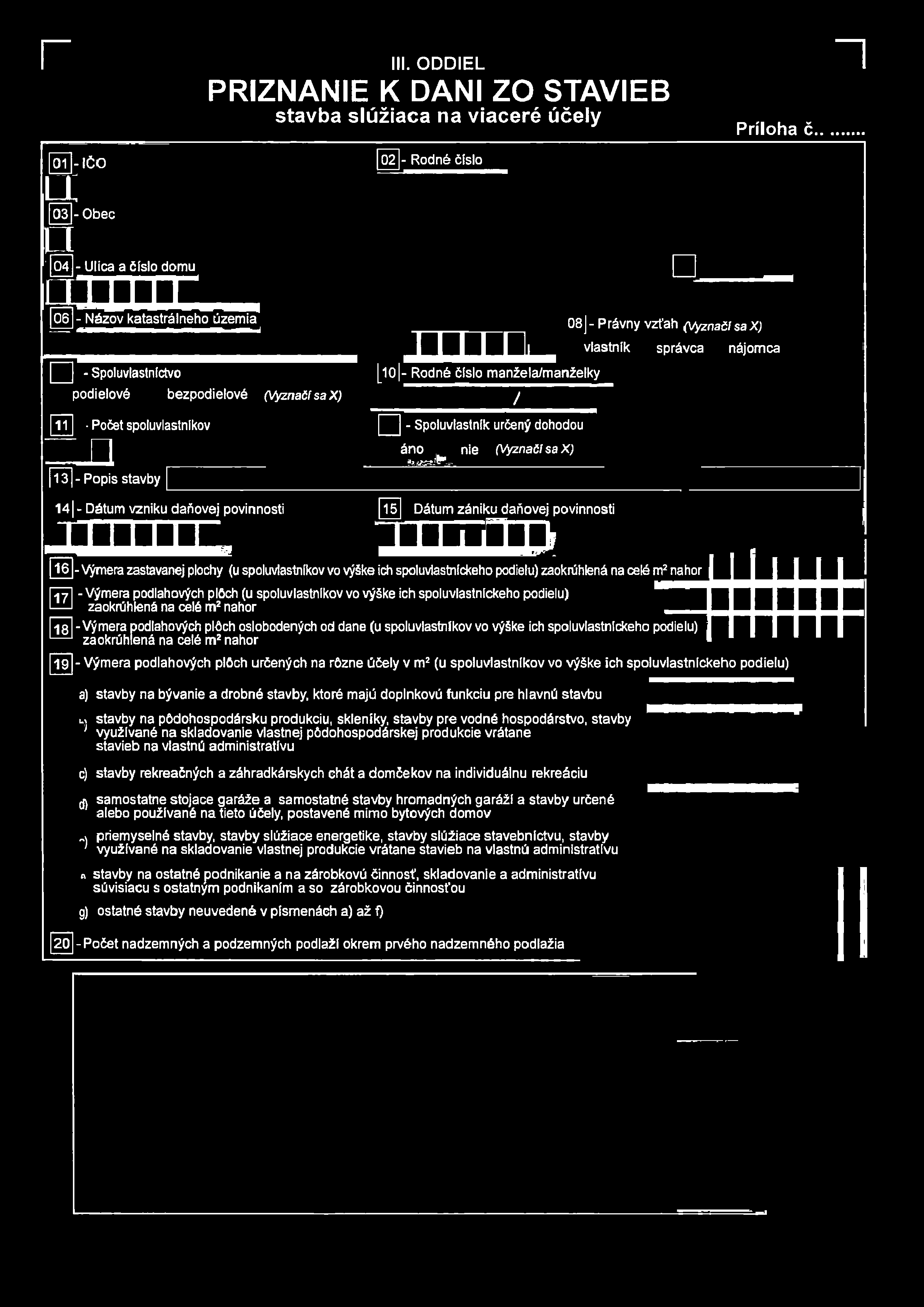 r III. ODDIEL PRIZNANIE K DANI ZO STAVIEB stavba slúžiaca na viaceré účely Príloha č.
