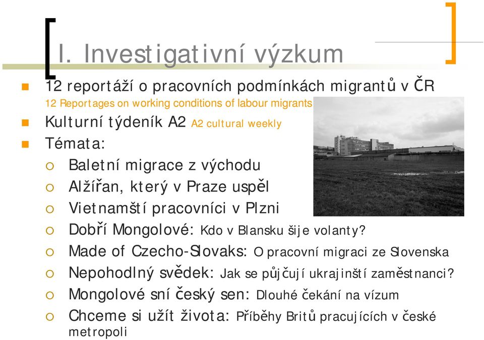 Dobří Mongolové: Kdo v Blansku šije volanty?