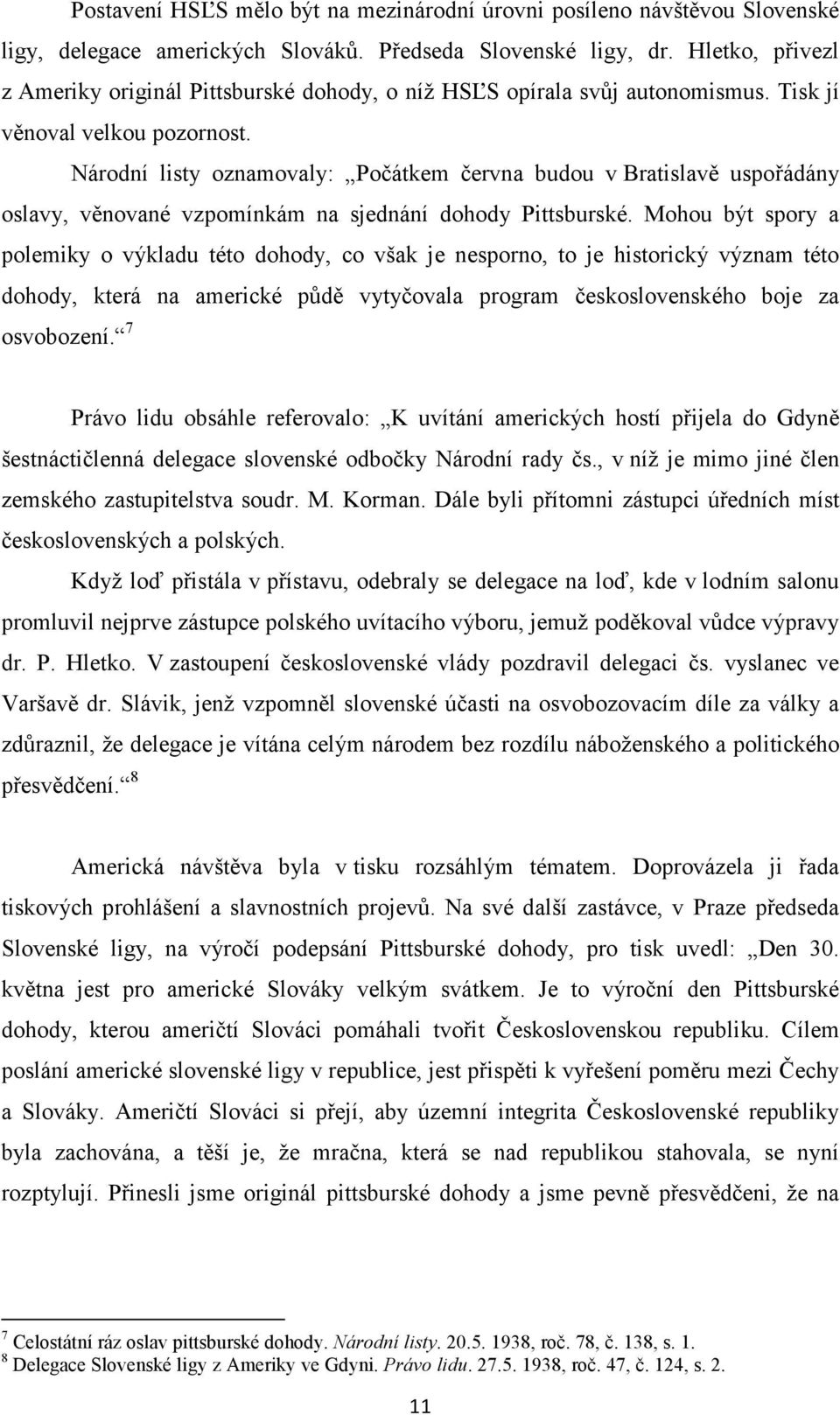 SLOVENSKO V ČESKÉ PUBLICISTICE ZA DRUHÉ REPUBLIKY SLOVAKIA IN THE CZECH  JOURNALS DURING THE SECOND REPUBLIC - PDF Free Download