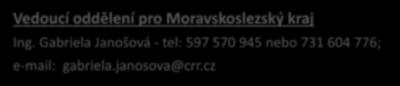 Poskytování informací specialista pro absorpční kapacitu kontaktní osoba pro IROP (vč. SC 3.3) PhDr. Marie Lichnovská - tel: 739 320 907; e-mail: marie.lichnovska@crr.