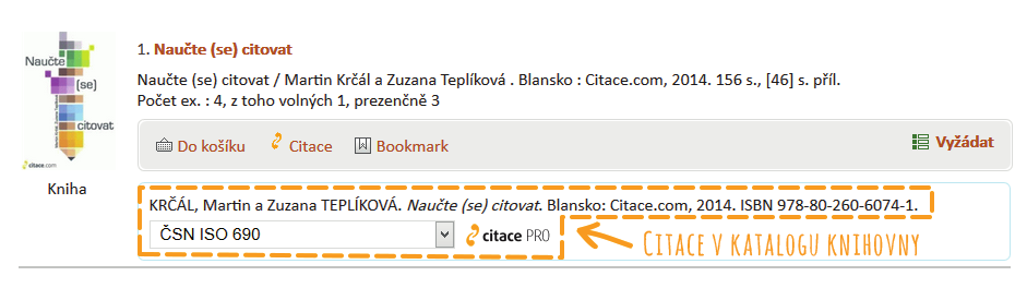 CITACE V KATALOGU KNIHOVNY Jedná se o doplňkovou službu, kterou nabízí některé knihovny v ČR. Při hledání záznamu v knihovním katalogu můžete vidět bibliografickou citaci vybraného zdroje.