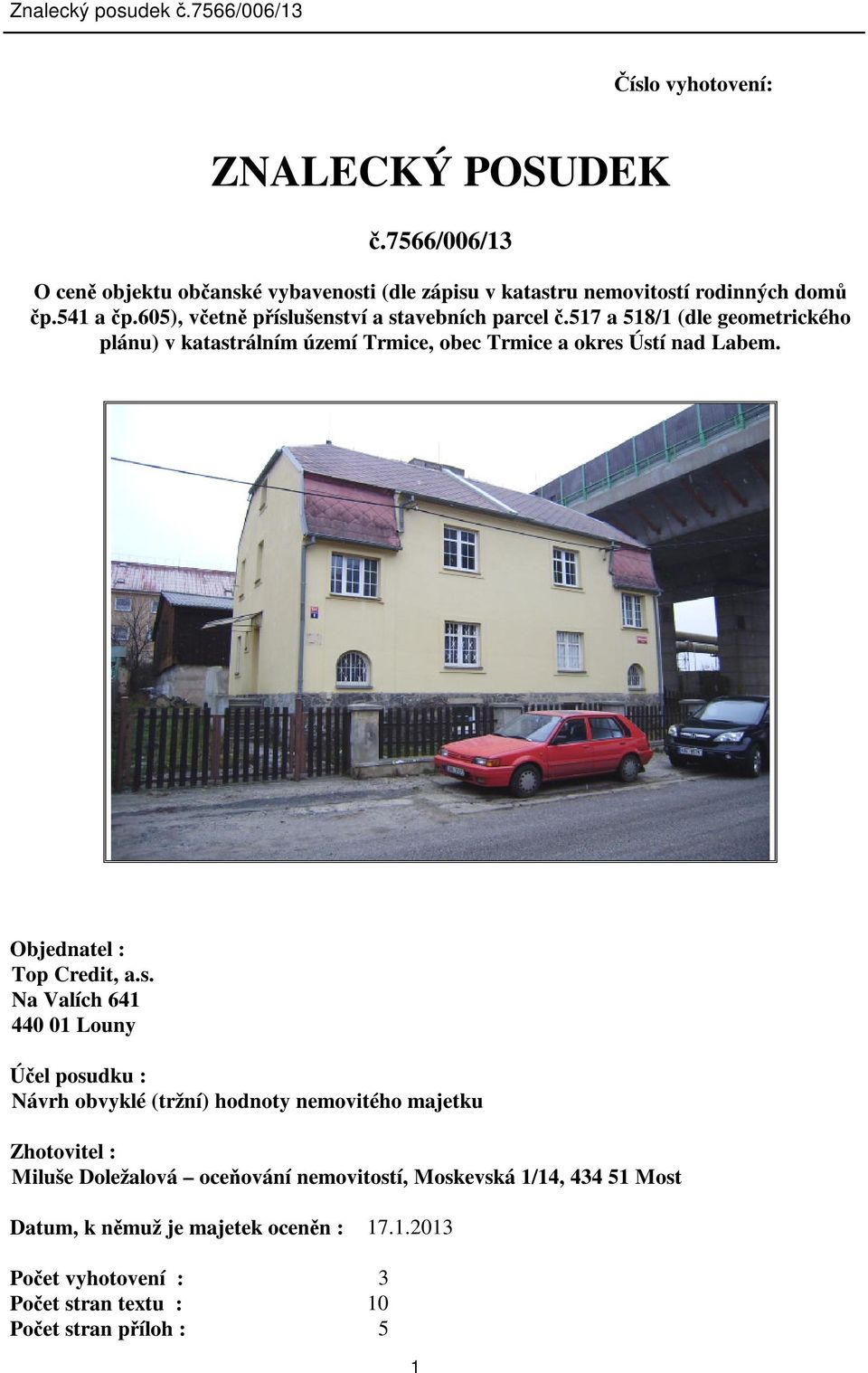 Objednatel : Top Credit, a.s.