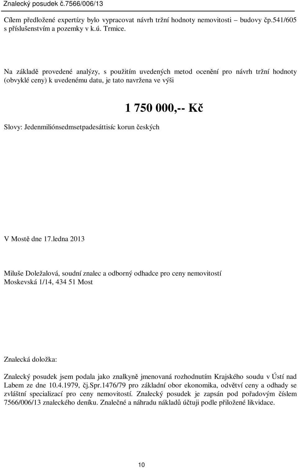 750 000,-- K V Most dne 17.