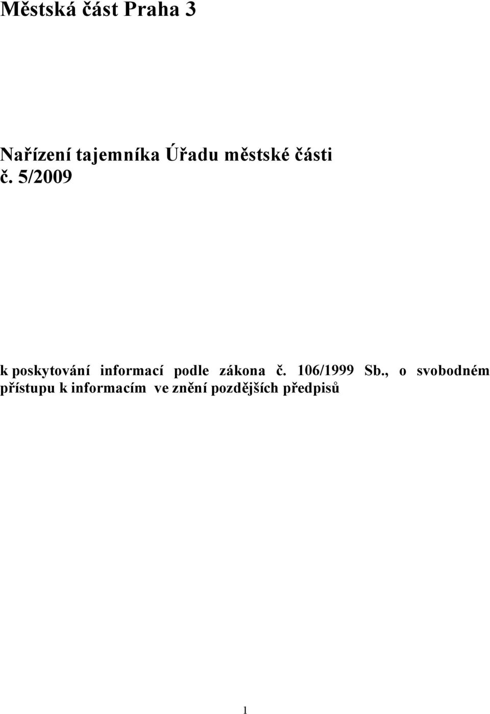 5/2009 k poskytování informací podle zákona č.