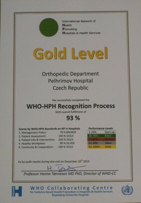 HPH- Health promoting hospital 2011 - Vstup do sítě nemocnic podporujících zdraví 2012 - Zapojení do projektu WHO - HPH Research Project: Recognition