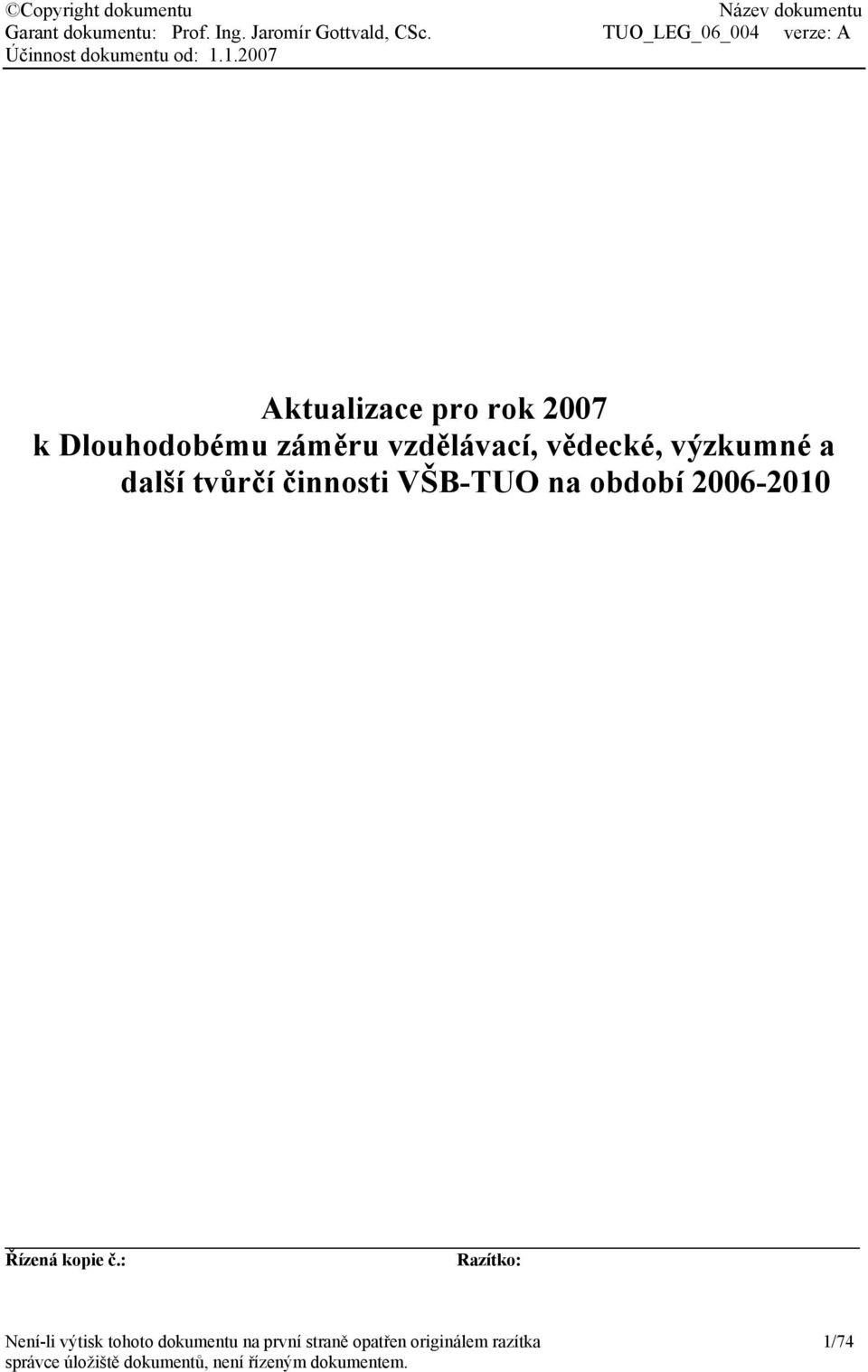 období 2006-2010 Řízená kopie č.