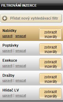 III. Filtrování inzerce V novém profilu od nás dostanete připravené základní vyhledávací filtry (nabídky, poptávky = filtry se soukromou inzercí a případně filtry pro dražby, exekuce a nebo hlídač