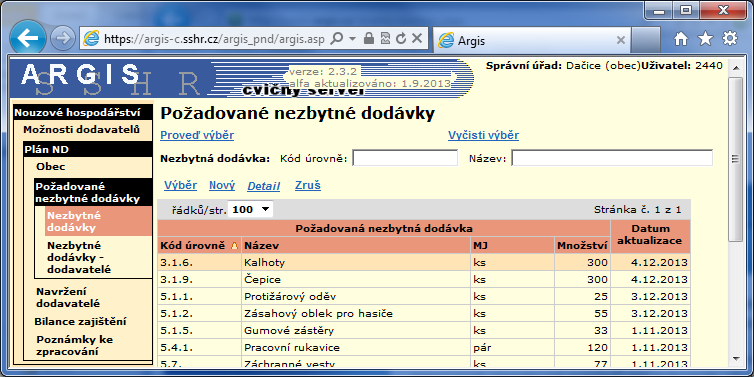 Nad přehledem požadovaných nezbytných dodávek jsou realizovány odkazy: Výběr umožní výběr záznamů konkrétní požadované nezbytné dodávky. Funkce zobrazí nebo skryje tzv.