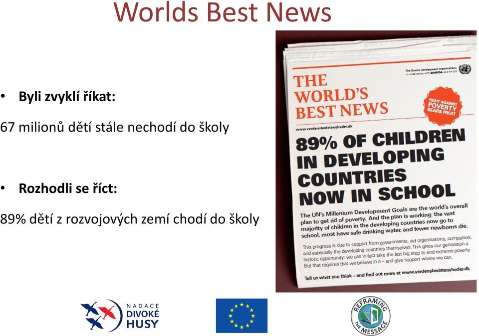 nechodí do školy Rozhodli se