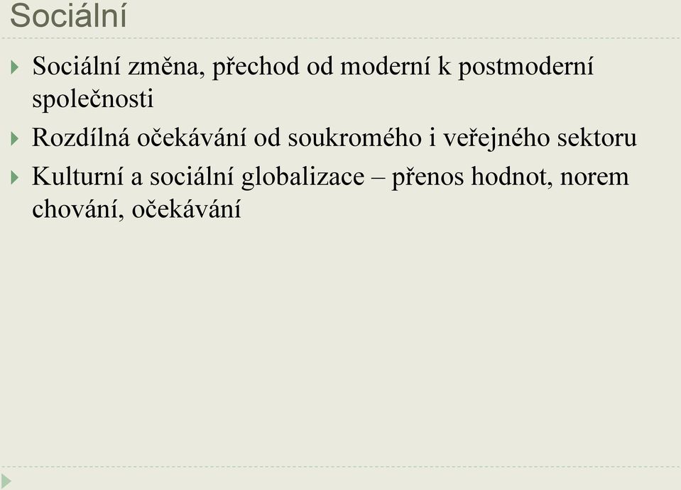 soukromého i veřejného sektoru Kulturní a