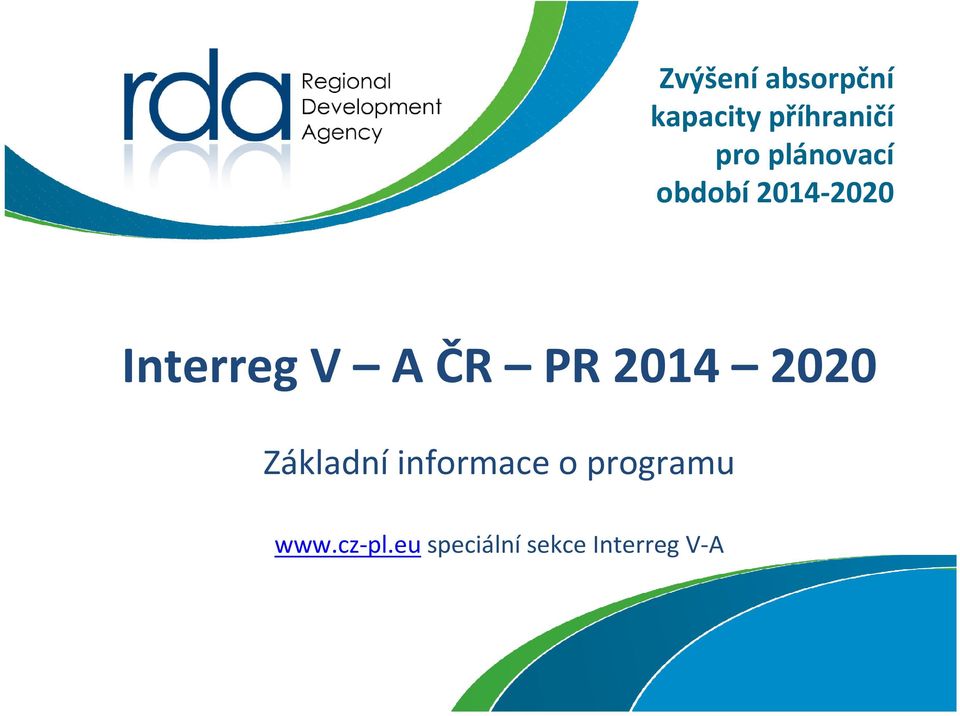 2014 2020 Základní informace o programu www.