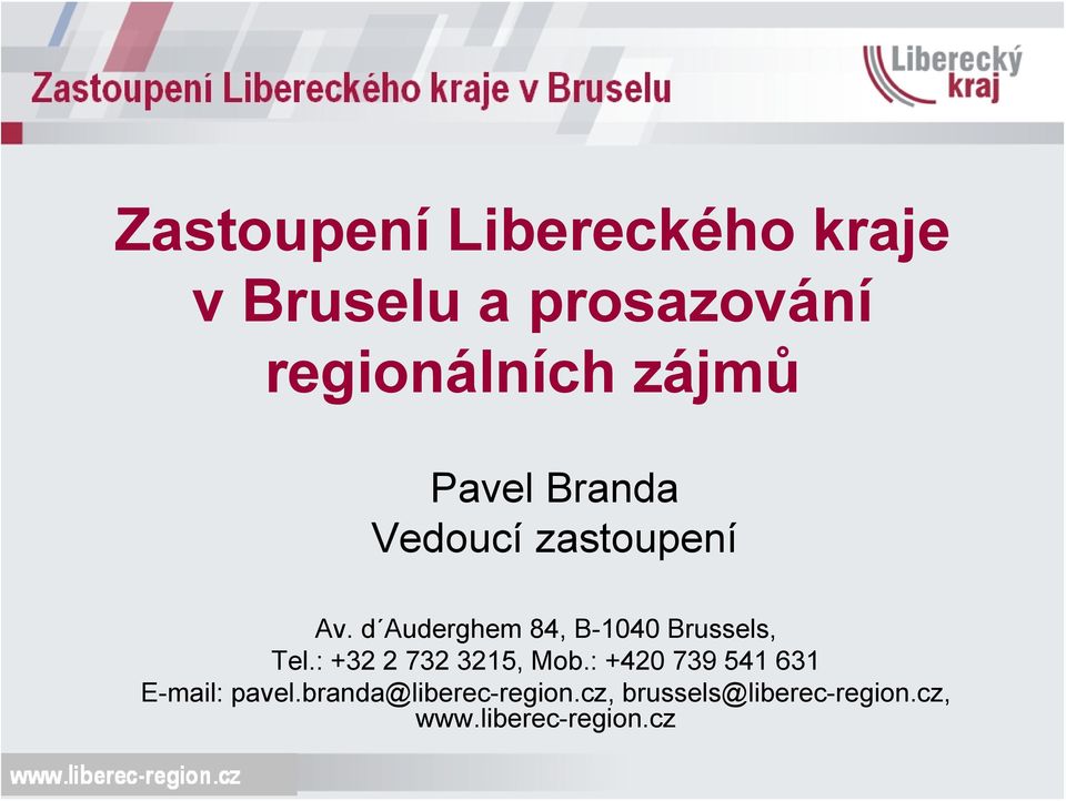 d Auderghem 84, B-1040 Brussels, Tel.: +32 2 732 3215, Mob.