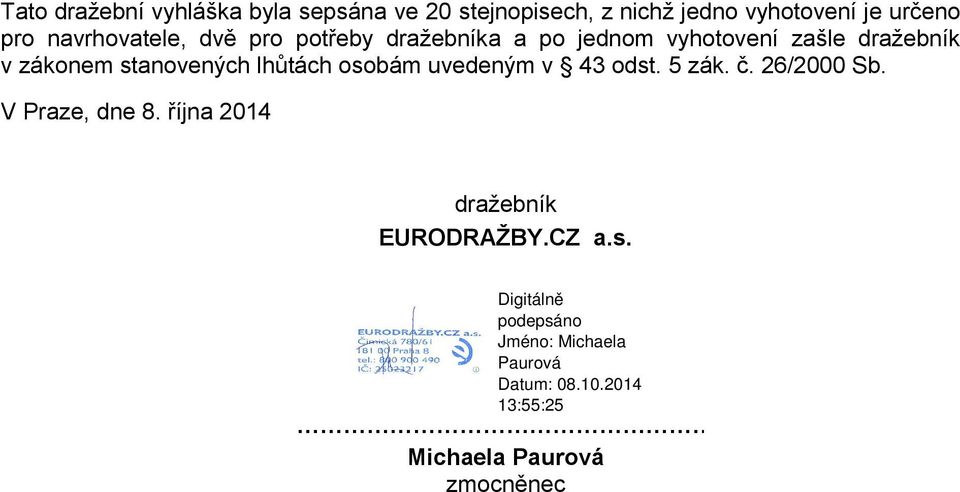 dražebník v zákonem stanovených lhůtách osobám uvedeným v 43 odst. 5 zák. č.