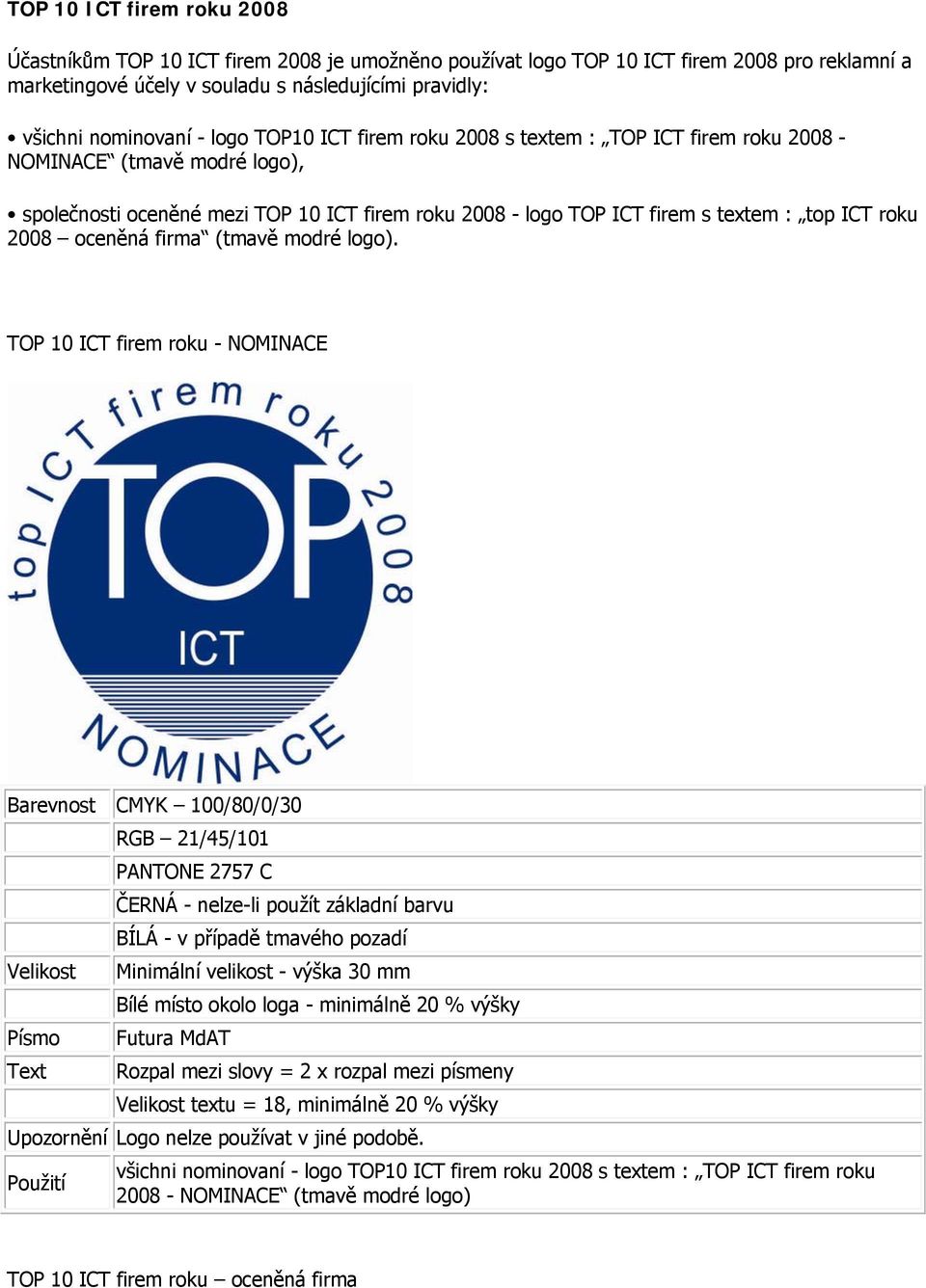 textem : top ICT roku 2008 oceněná firma (tmavě modré logo).