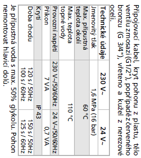 B.6.4.2 Regulační ventil Na každé větvi ke spotřebiči chladu (výměník fancoil nebo chladič vzt jednotky) je z důvodu regulace navržen 2cestný regulační ventil.