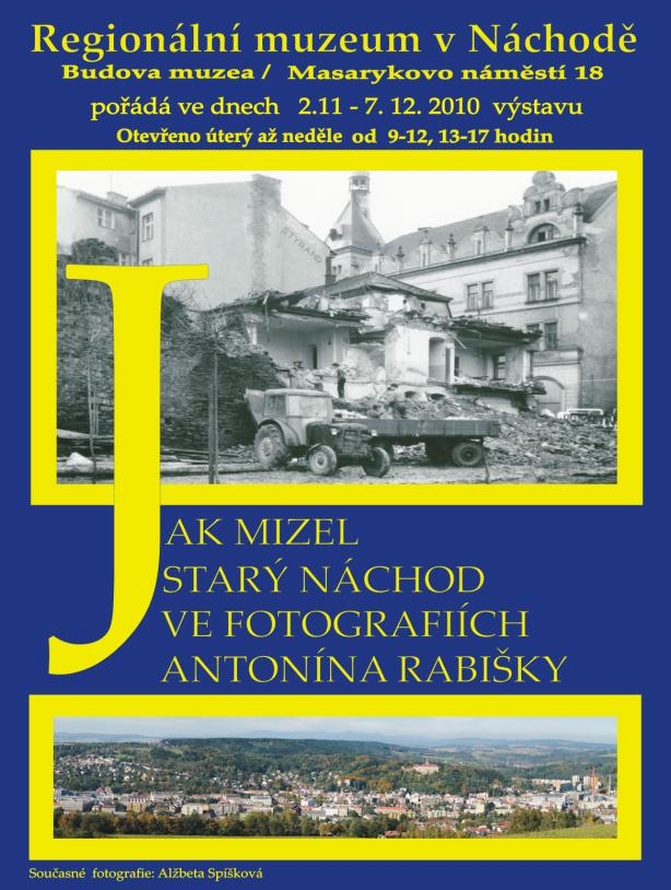 fotografiích Antonína Rabišky pořádané ve zmiňovaném domě s muzejní expozicí. Zejména posledně jmenovaná aktuálně zařazená výstava se těšila mimořádné pozornosti.