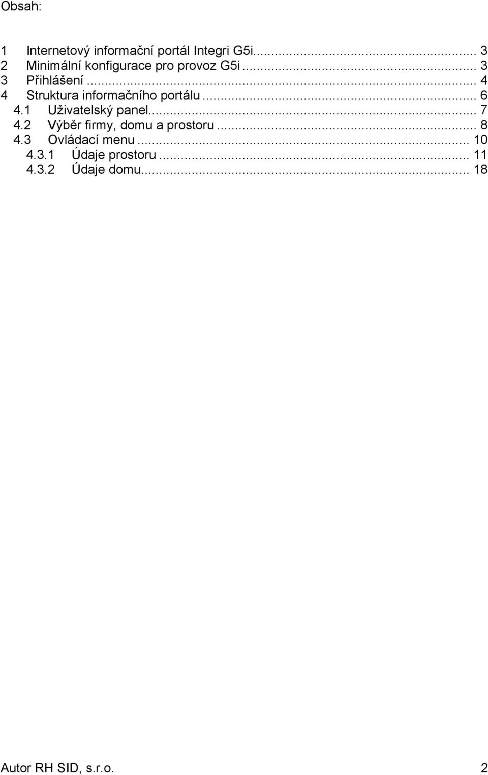 .. 4 4 Struktura informačního portálu... 6 4.1 Uživatelský panel... 7 4.