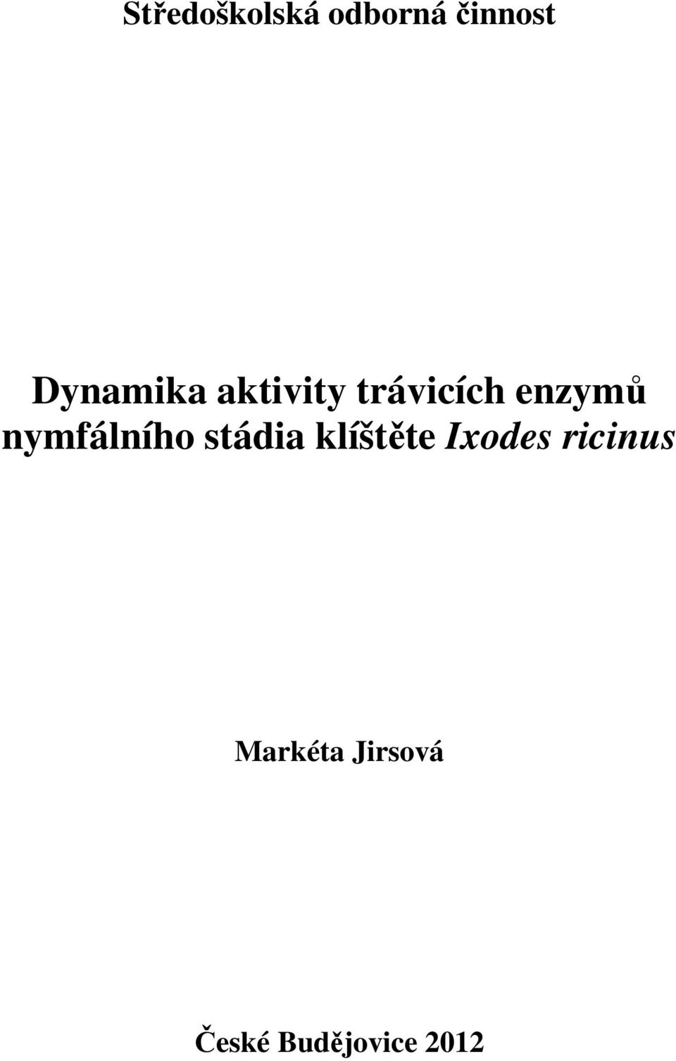 nymfálního stádia klíštěte Ixodes
