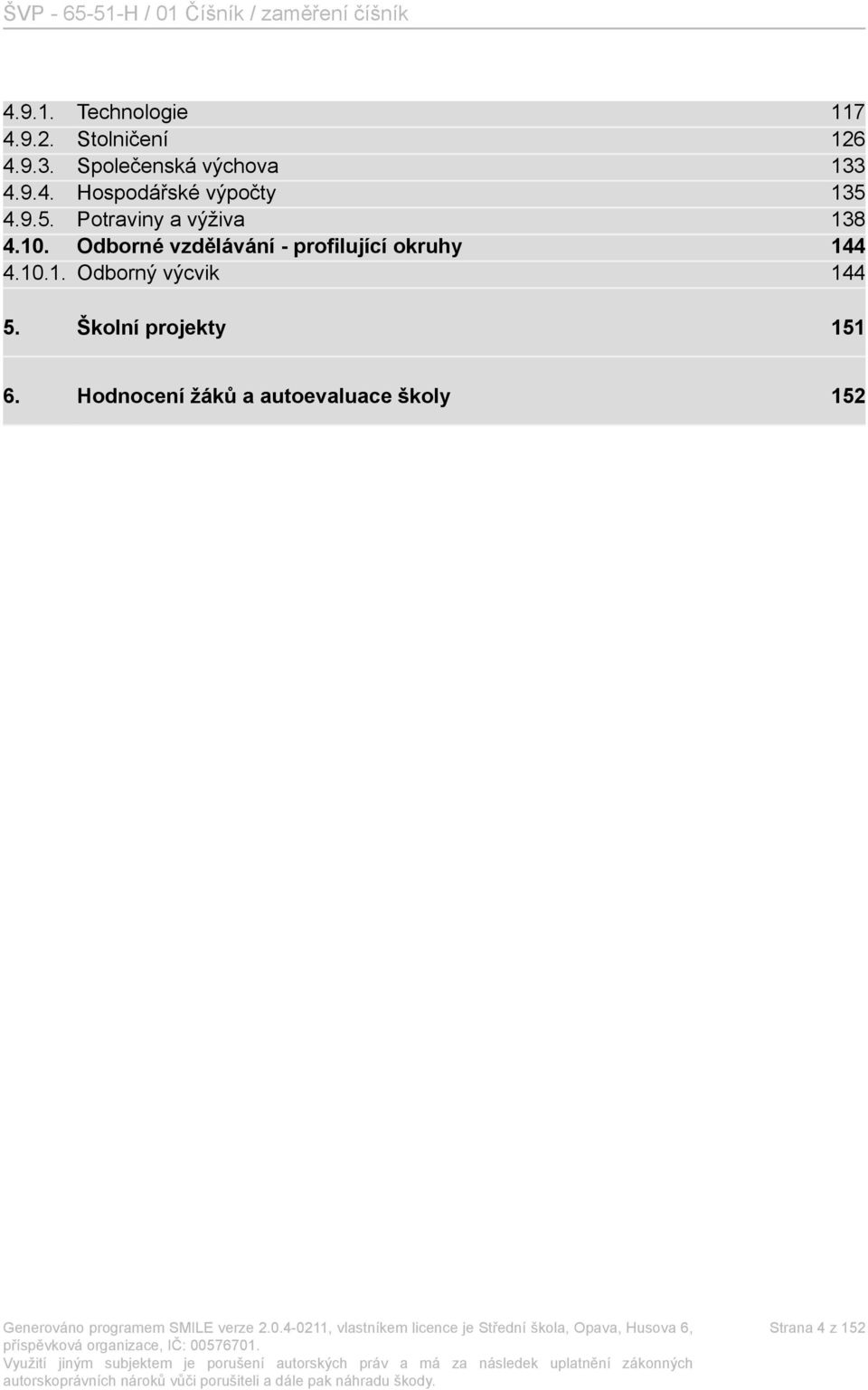 4.9.5. Potraviny a výživa 138 4.10.