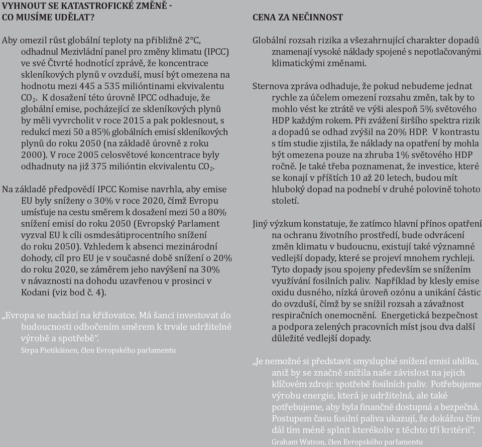 hodnotu mezi 445 a 535 milióntinami ekvivalentu CO 2.