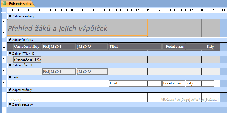 V následujícím Návrhovém zobrazení je dobře patrné uspořádání sestavy se záhlavím sestavy, záhlavím stránky, záhlavím Třídy, záhlavím Žáků a tělem s Knihami.