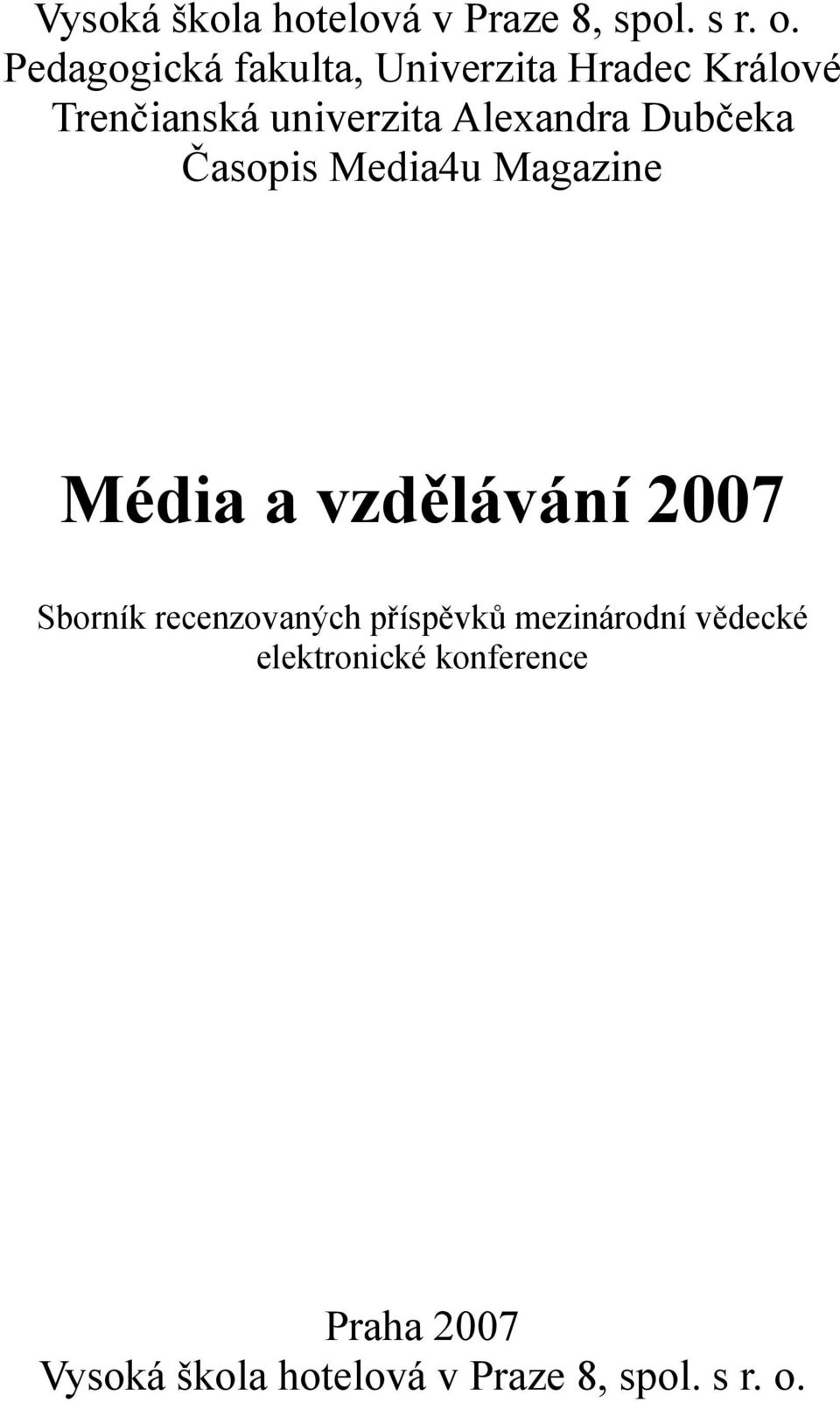 Dubčeka Časopis Media4u Magazine Média a vzdělávání 2007 Sborník recenzovaných