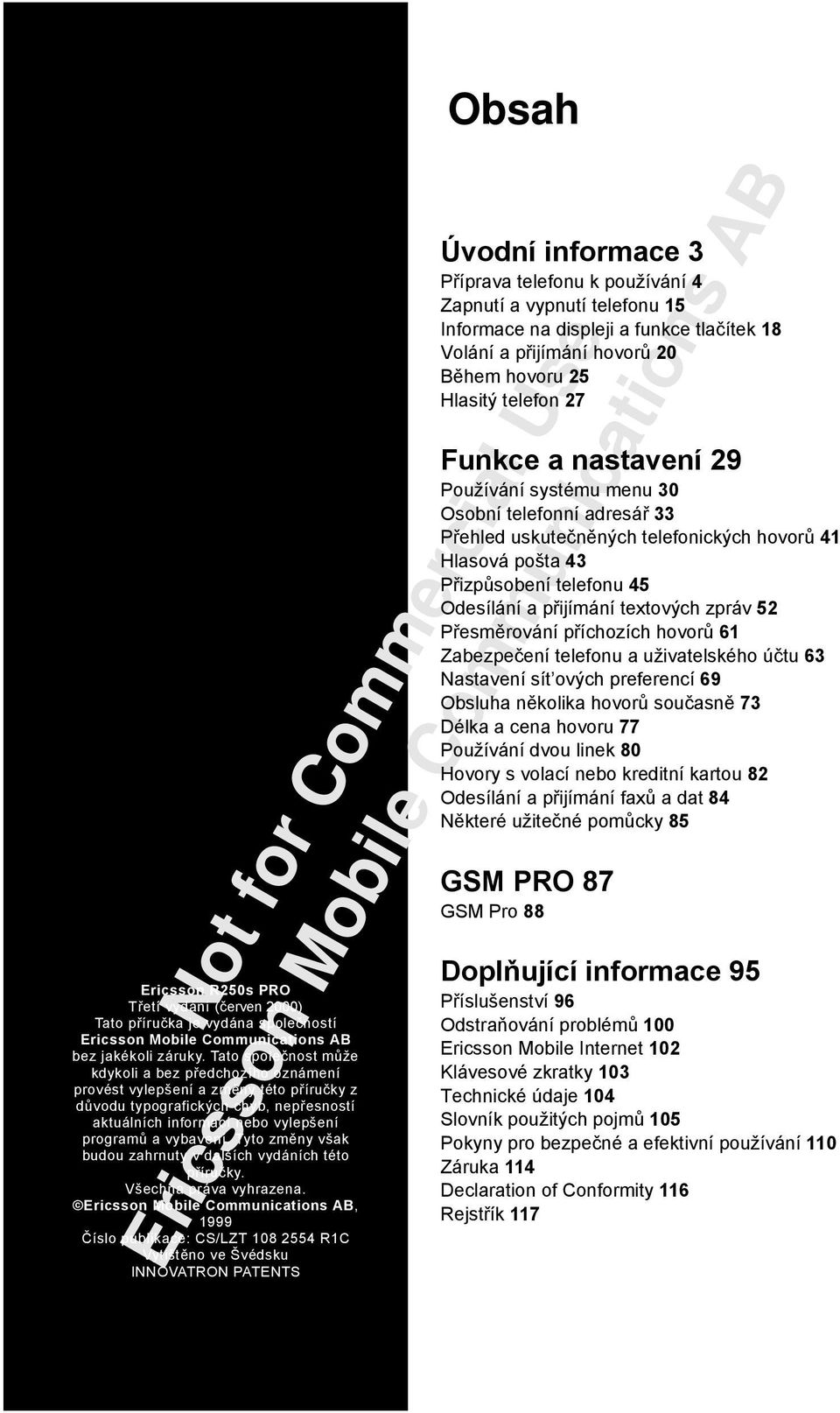 Tyto změny však budou zahrnuty v dalších vydáních této příručky. Všechna práva vyhrazena.