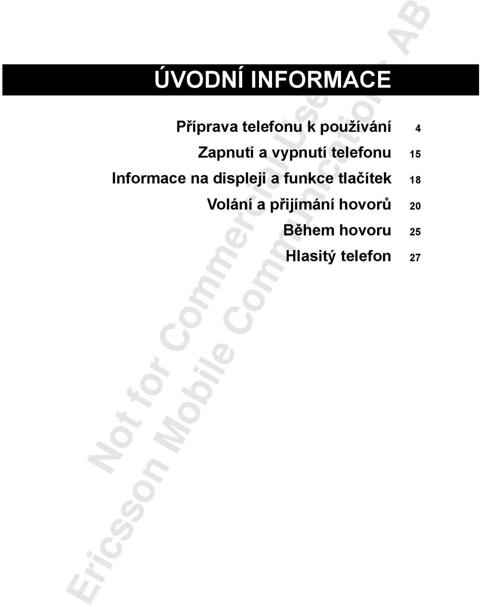 displeji a funkce tlačítek 18 Volání a