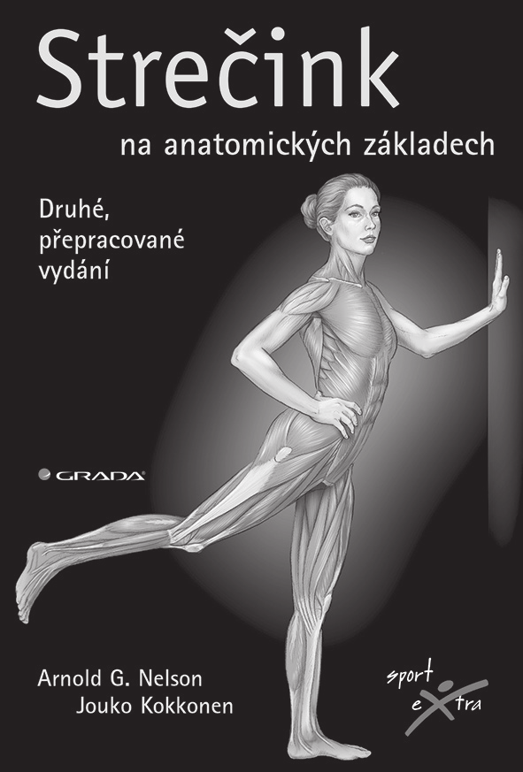 Březen 2016 Samostatná příloha časopisu Sokol Strečink na anatomických základech Díky neformální spolupráci s nakladatelstvím Grada přinášíme v tomto vydání Metodických listů výňatky z publikace