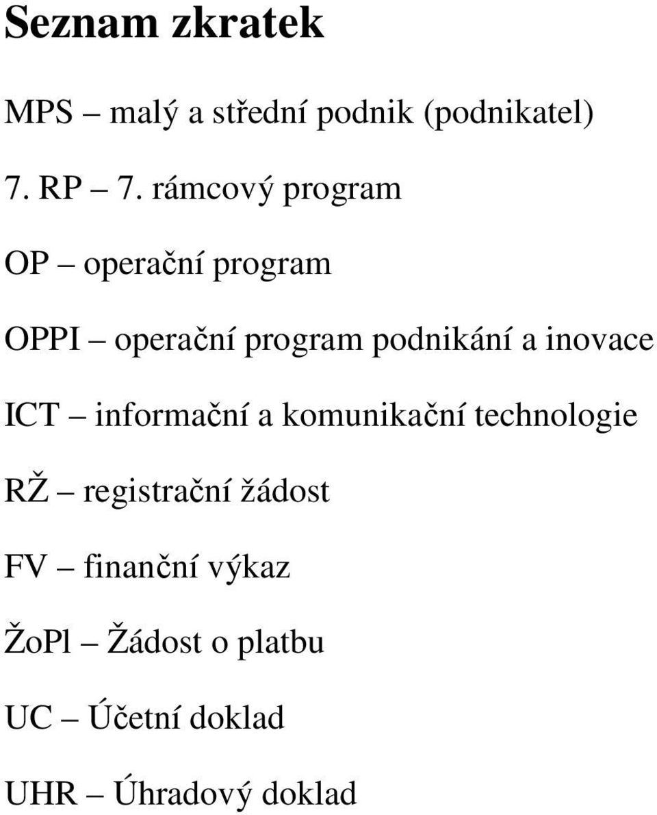 inovace ICT informační a komunikační technologie RŽ registrační