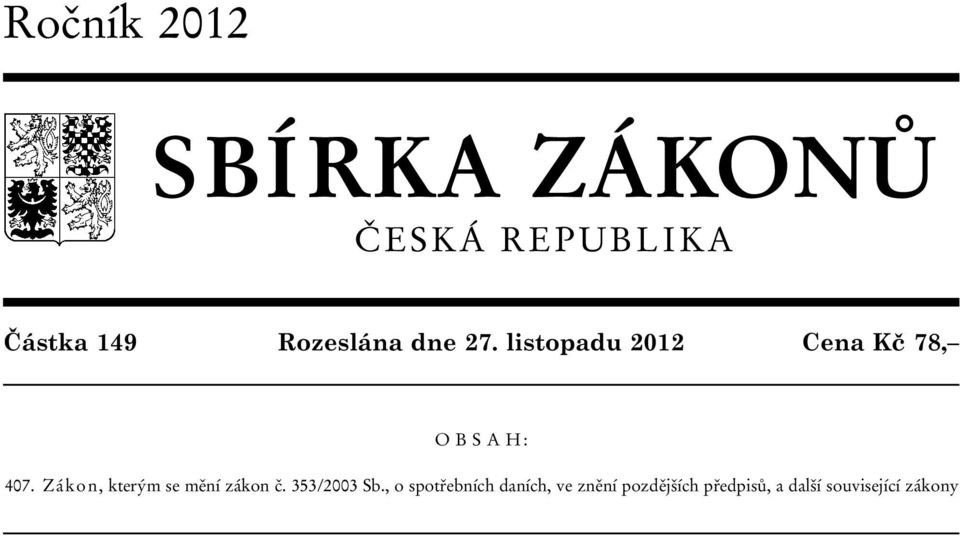 listopadu 2012 Cena Kč 78, O B S A H : 407.