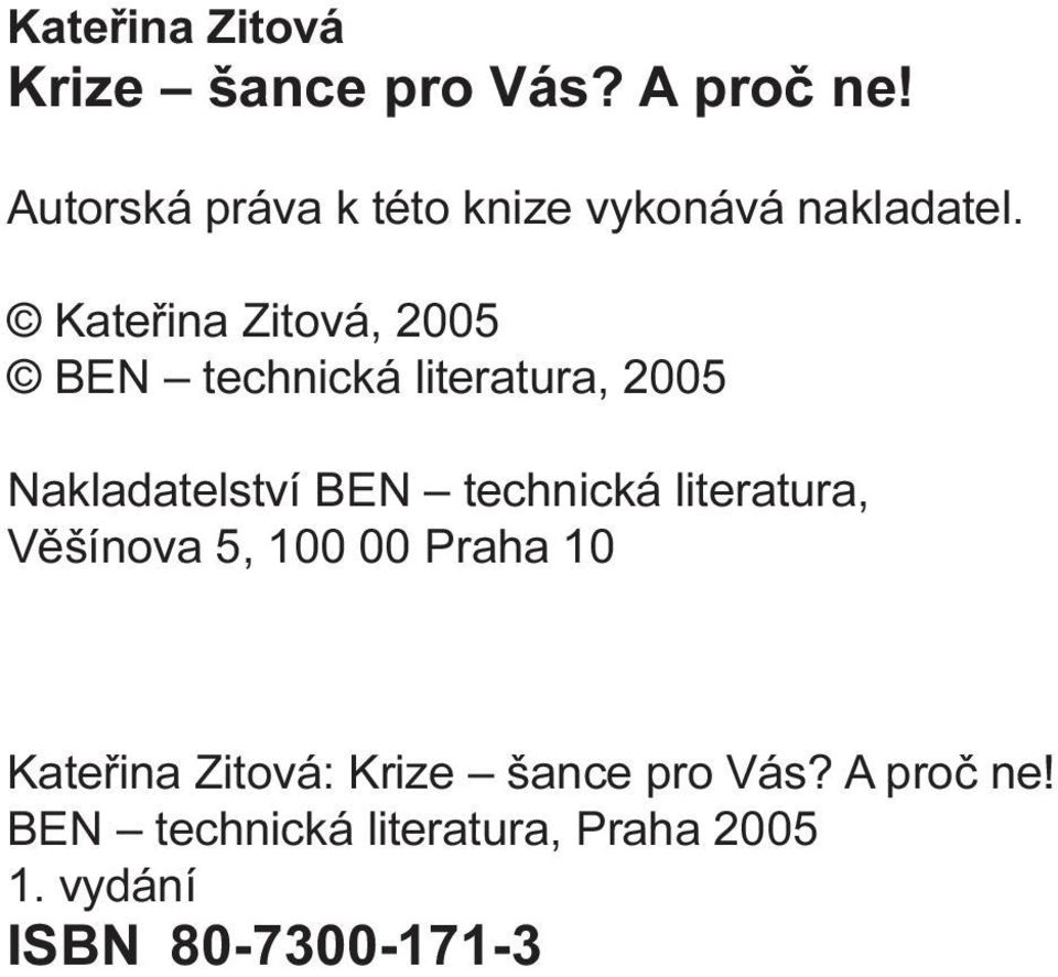 Kateøina Zitová, 2005 BEN technická literatura, 2005 Nakladatelství BEN technická