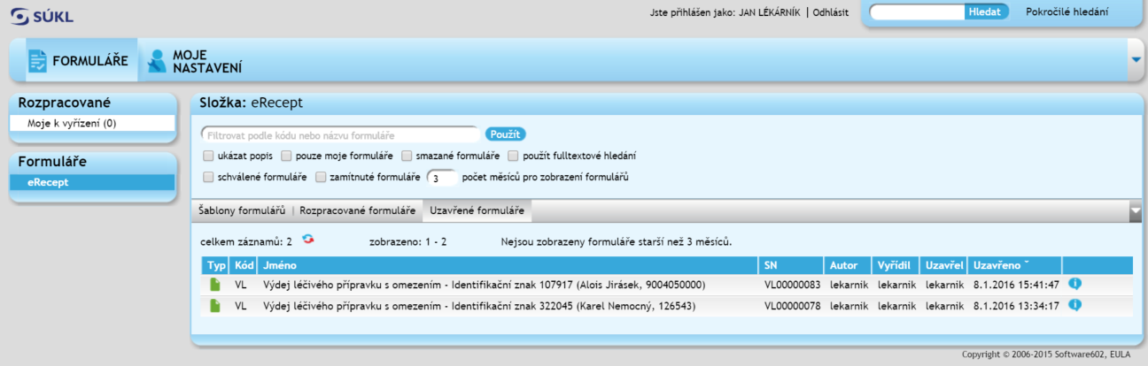 Formulář se zavírá tlačítkem Zavřít formulář a tím se tento vydaný recept dostane do seznamu Uzavřené formuláře.