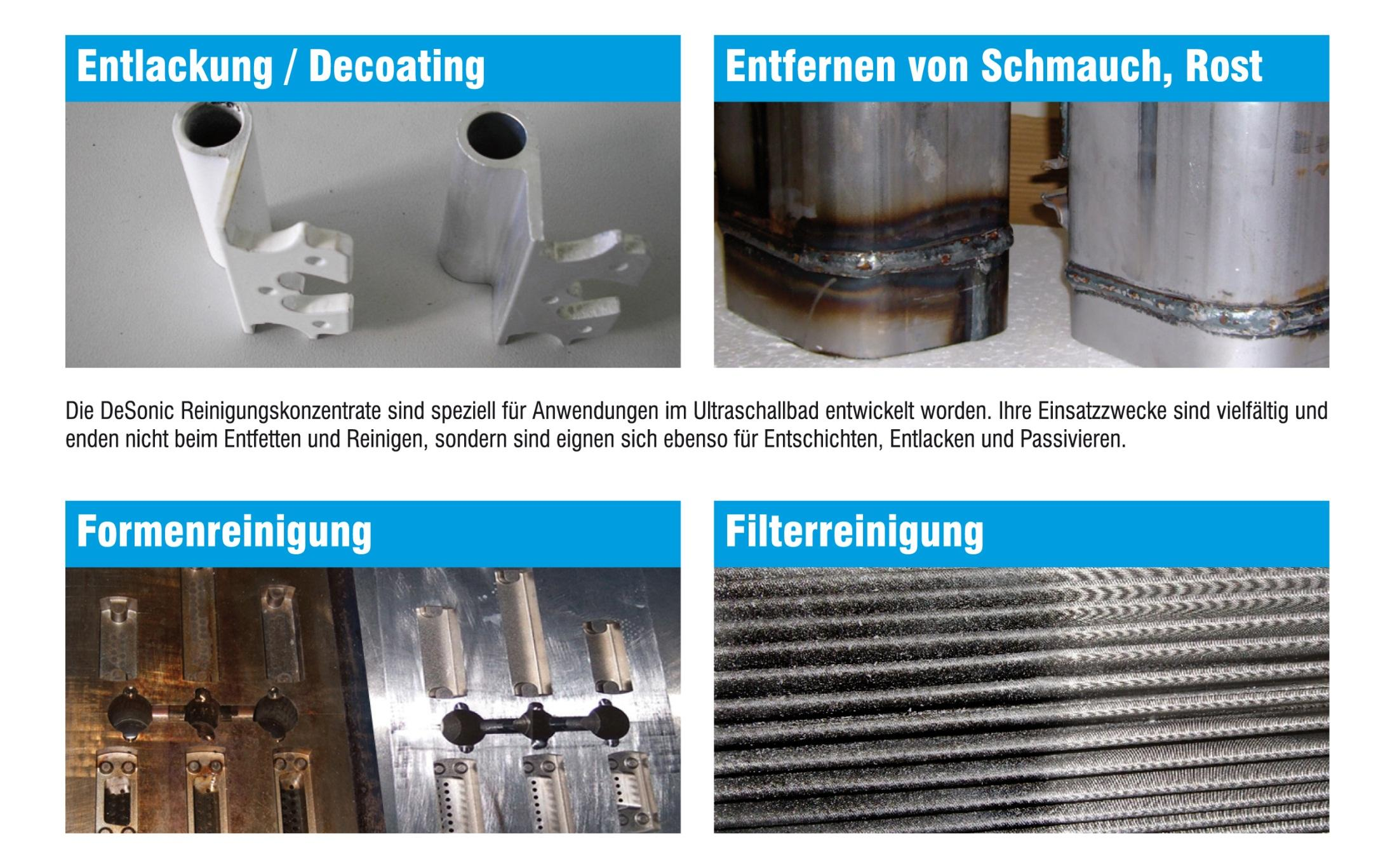 Odstranění laku / Decoating Odstranění očouzení, rzi Čistící koncentráty od firmy DeSonic byly vyvinuty speciálně pro využití v ultrazvukové lázni.