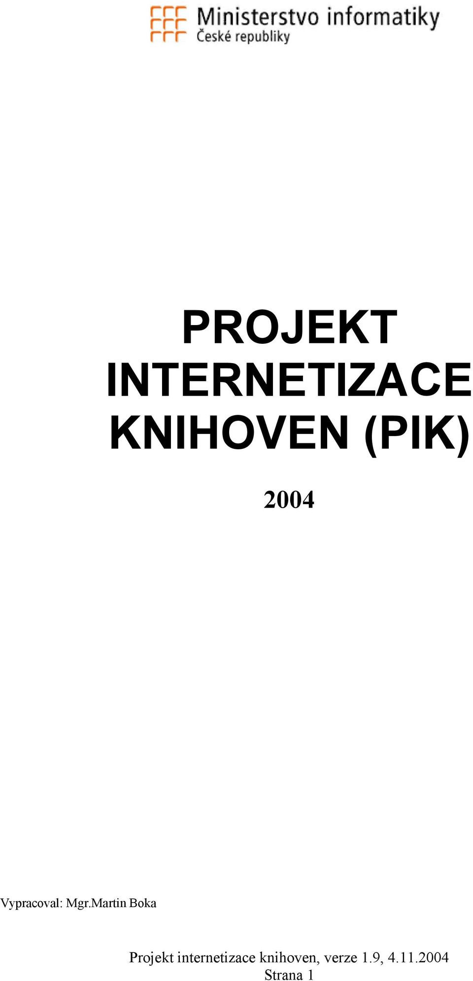 KNIHOVEN (PIK) 2004