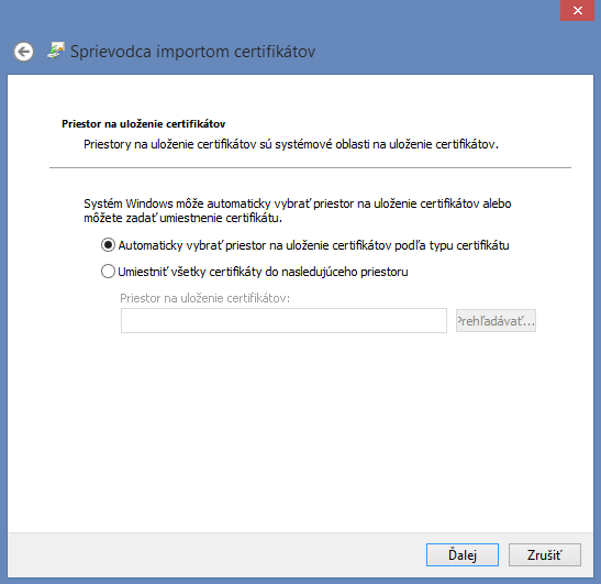 Používateľ ponechá určenie úložiska pre certifikát na operačný systém, prípadne