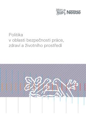 2 POLITIKA BEZPEČNOSTI PRÁCE, ZDRAVIA A ŽIVOTNÉHO PROSTREDIA Politika bezpečnosti práce, zdravia a životného prostredia je základný zastrešujúci dokument, ktorým sa v týchto oblastiach Nestlé na