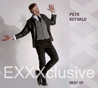 PETR KOTVALD EXXXclusive Petr Kotvald vydává výjimečné troj-diskové album EXXXclusive.