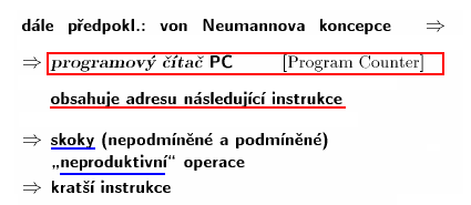 1. Úvod do počítačů - instrukce Z části explicitně v instrukci, z části určeny implicitně architekturou procesoru, např. K bodu 1.