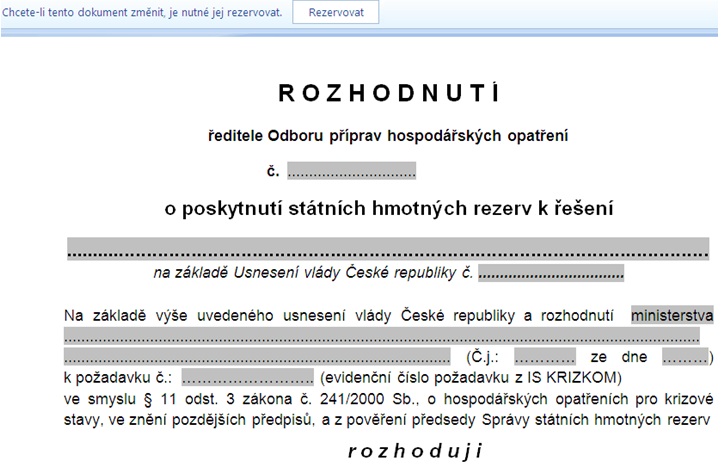 Klikněte na Odkazu, pro úpravu dokumentu musíte zvolit Rezervovat, (viz příklad Rozhodnutí na obrázku)