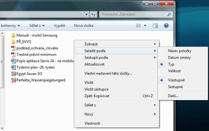 Uspořádání souborů a složek Pokud klikneme do pravé části okna Průzkumníka pravým tlačítkem myši, můžeme nastavit různé typy uspořádání souborů nebo složek (např.