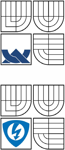 VYSOKÉ UČENÍ TECHNICKÉ V BRNĚ BRNO UNIVERSITY OF TECHNOLOGY FAKULTA ELEKTROTECHNIKY A KOMUNIKACNÍCH TECHNOLOGIÍ ÚSTAV TELEKOMUNIKACÍ FACULTY OF ELECTRICAL ENGINEERING AND COMMUNICATION