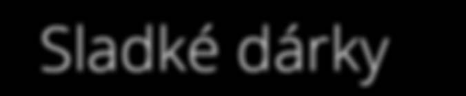 Sladké dárky
